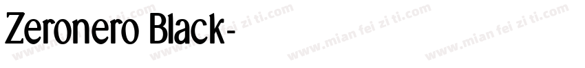 Zeronero Black字体转换